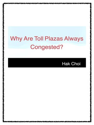 cover image of Why Are Toll Plazas Always Congested?